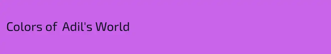 Colors of  Adil's World